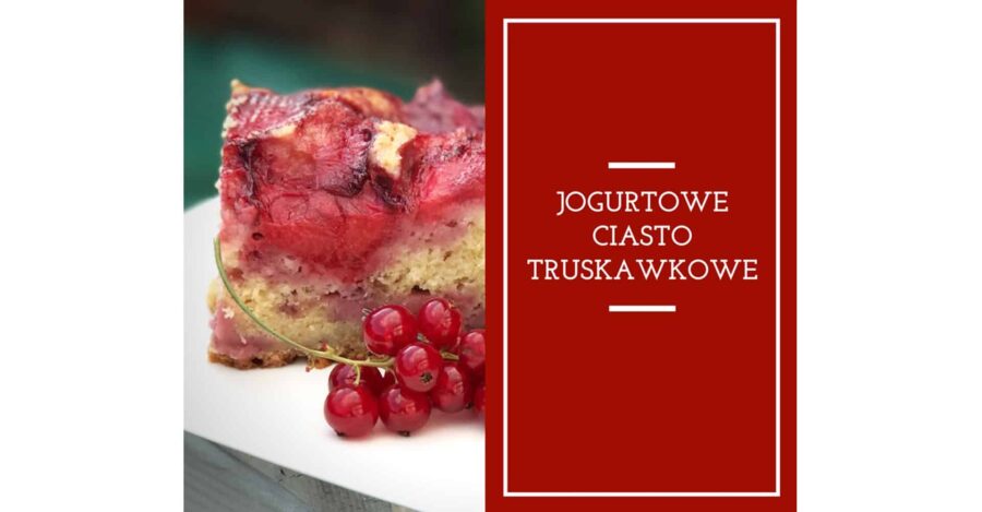 ciasto z truskawkami