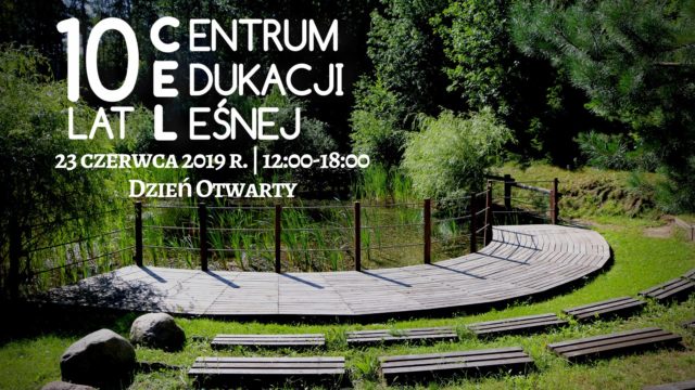 10-lecie Centrum Edukacji Leśnej