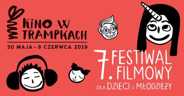 Kino w Trampkach 2019 - Festiwal Filmowy dla Dzieci i Młodzieży