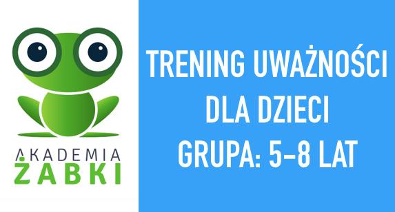 Mindfulness dla dzieci - trening uważności 5-8 lat