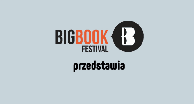 Big Book Festival 2019 - Duży Festiwal Czytania. Skok w bok!