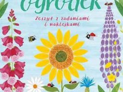 Mój pierwszy ogródek. Zeszyt z zadaniami.