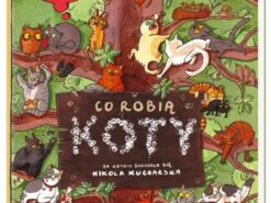 Opowiem ci, mamo, co robią koty