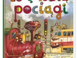 Opowiem ci, mamo, co robią pociągi