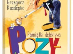 Pamiątki detektywa Pozytywki - Kasdepke