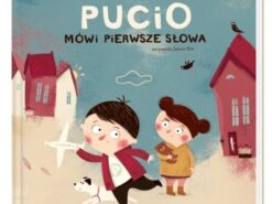 Pucio mówi pierwsze słowa - Nasza Księgarnia