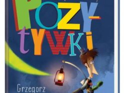 Tajemnicze zniknięcie detektywa Pozytywki