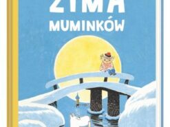 Zima Muminków - Tove Jansson - Nasza Księgarnia
