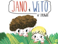 Jano i Wito. W trawie. - Fascynujący świat słów i dźwięków