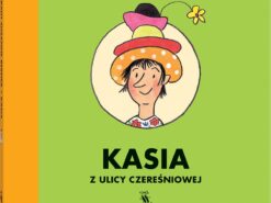 Kasia z ulicy Czereśniowej - Berner - Dwie Siostry