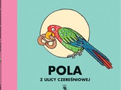 Pola z ulicy Czereśniowej - Berner - Dwie Siostry