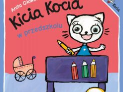 Kicia Kocia w przedszkolu - Media Rodzina
