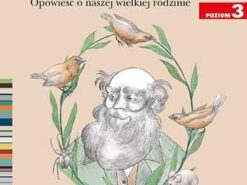Darwin. Opowieść o naszej wielkiej rodzinie