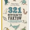 321 intrygujących faktów o zwierzętach