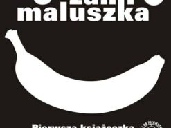 Oczami Maluszka Pierwsza Książeczka... banan.