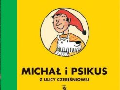 Michał i Psikus z ulicy Czereśniowej - Dwie Siostry