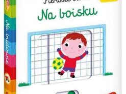 Na boisku - Akademia mądrego dziecka