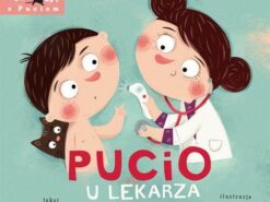 Pucio u lekarza - pomoc w oswajaniu lęku dziecka