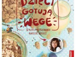 Dzieci gotują wege - Agnieszka Górska