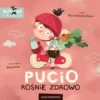 Pucio rośnie zdrowo - Nasza Księgarnia