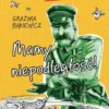 Ale historia… Mamy niepodległość!