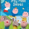 Bajki z pacynkami. Trzy Małe Świnki