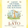 Nawet nie wiesz, jak bardzo cię kocham kiedy jest lato