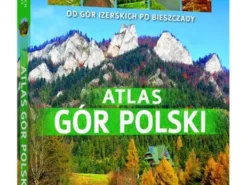 Atlas gór Polski. Od Gór Izerskich po Bieszczady