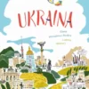Ukraina - ta książka nie jest o wojnie - Wydawnictwo Muchomor