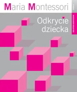 Maria Montessori - Odkrycie dziecka - Wydawnictwo Palatum